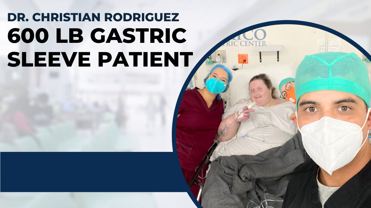 Dr. Rodriguez Lopez - Mexico Bariatric Center - Over 4,000 Surgeries